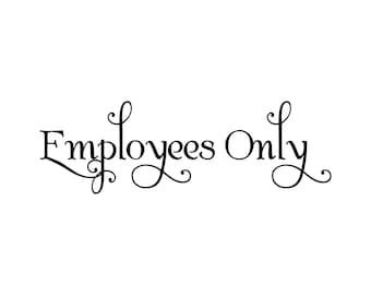 Employees Only Vinyl Decal Sticker - Work Door Sign Private Entry Entrance