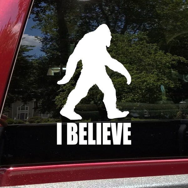 I Believe Vinyl Sticker - Sasquatch Bigfoot Yeti Abominable Snowman - Die Cut Decal