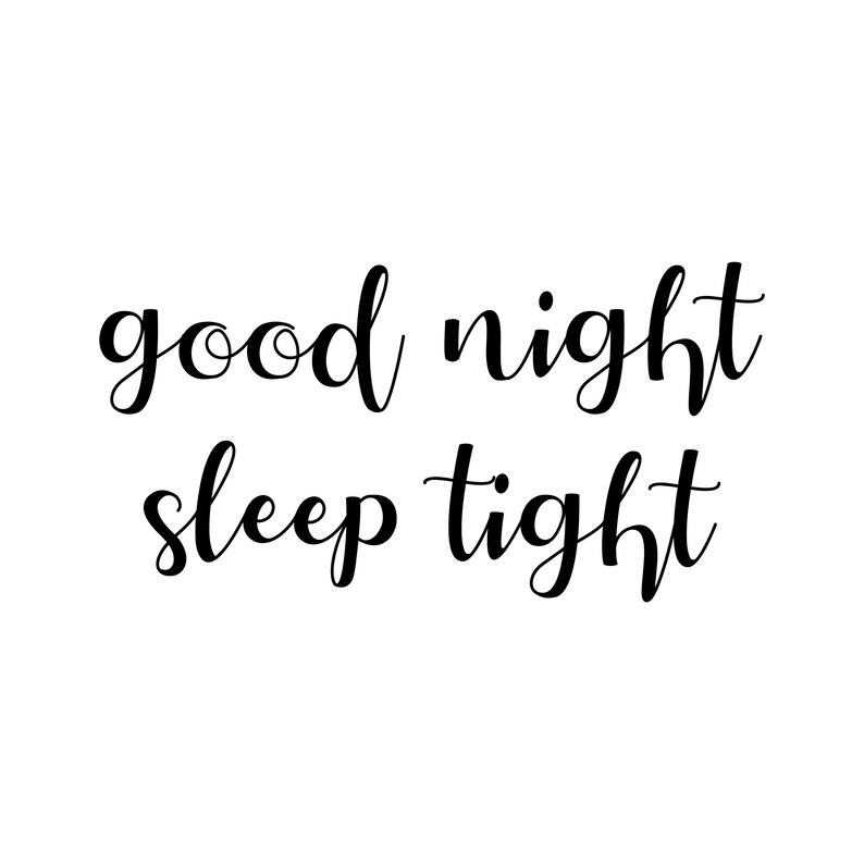 Good Night Sleep Tight Vinyl Decal Sticker Nursery Etsy