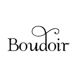 May include: Black and white text that reads "Boudoir" with a decorative flourish above the word.