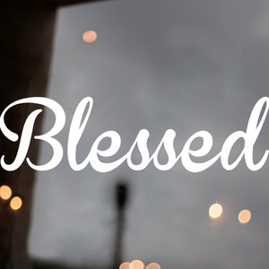 Blessed - Vinyl Decal Sticker - Home Wall Decor - Bible Verse