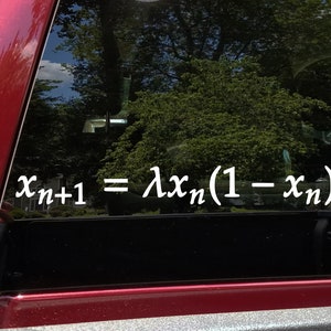 May include: A white vinyl sticker on a black car window with the mathematical equation "x_n+1 = λx_n(1 - x_n)".