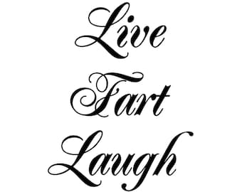 Live Fart Laugh Vinyl Decal Sticker - Laughter Life Happy