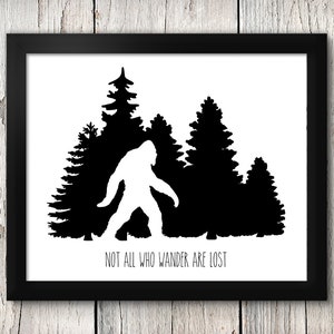 Not All Who Wander are Lost 8 x 10 Art Print Bigfoot in Treeline Sasquatch - Wall Home Decor