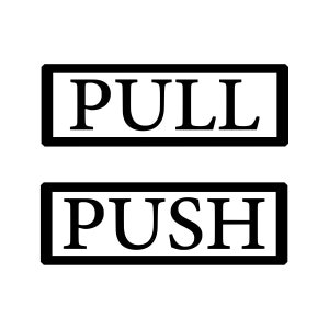 May include: Two black rectangular signs with white text. The top sign reads "PULL" and the bottom sign reads "PUSH". Both signs have a black border.