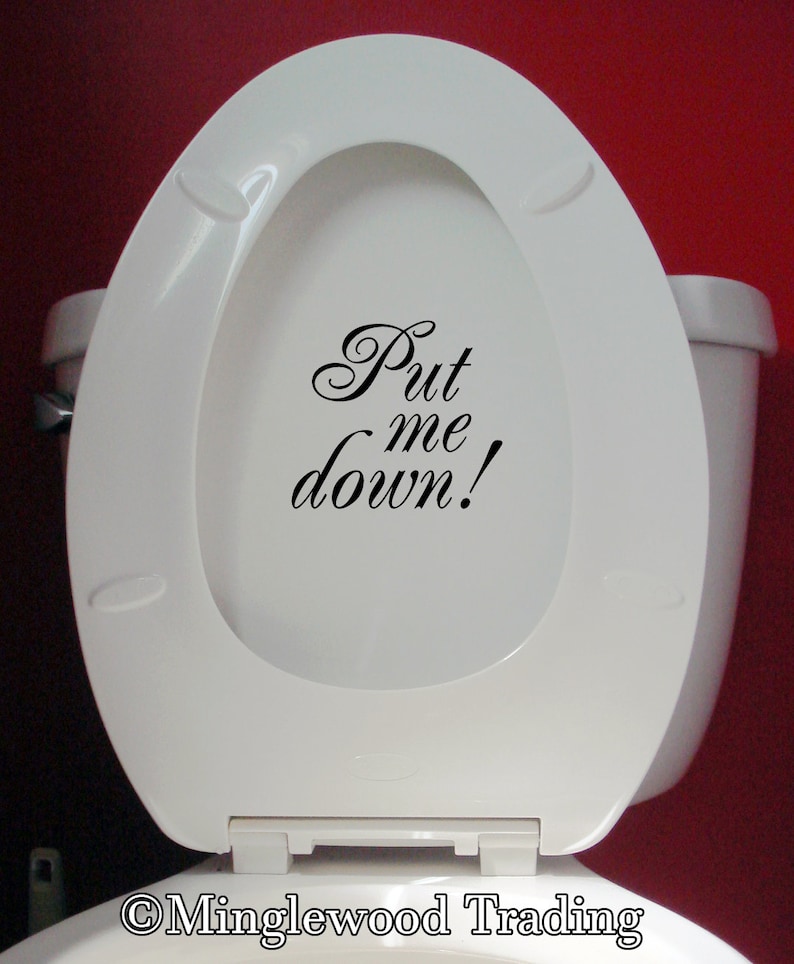 Put Me Down Vinyl Sticker Toilet Seat Lid Bathroom Etsy