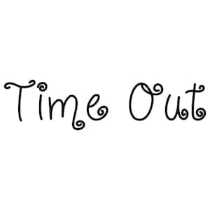 Time Out - Vinyl Decal Sticker - Nursery Kid's Room Children