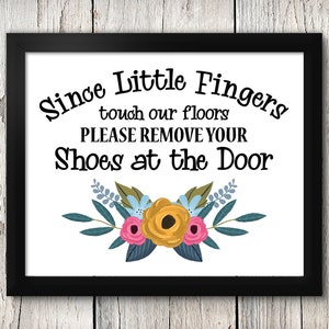 Since Little Fingers Touch our Floors Please Remove Your Shoes at the Door 8x10 Matte Print