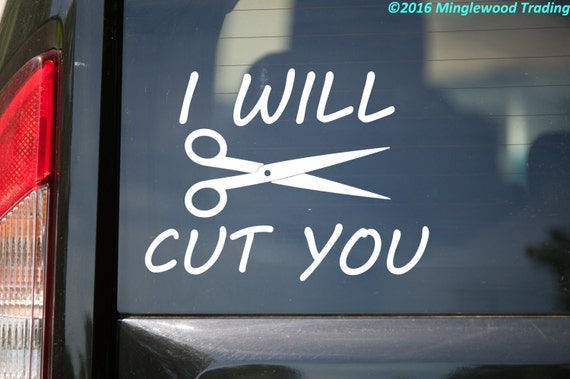 I Will Cut You - Hair Dresser Salon Scissors - Vinyl Decal Sticker