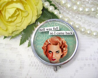 Funny Pill Case, Pill Box,Pill Container, Mint Case, Gift for her, Best Friend Gift, Medicine Organiser, Retro Pill Case, Hell.
