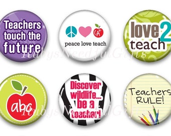 Teacher Magnets, Button Magnets, Fridge Magnets, 1 1/4 inch, Thank You Gift, Teacher's Gift, SET OF 6, Teacher Magnets 3.