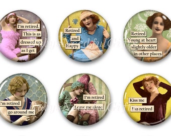 Magnets,  Button Magnets, 1 1/4 inch Fridge Magnets, Retirement Diva Magnets 2, Retirement Gift, Best friends gift, Hostess Gift, SET OF 6.