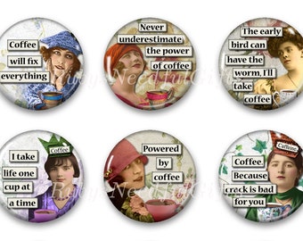 Magnets, Button Magnets, Fridge Magnets, Coffee Diva Magnets, 1 1/4 inch, Best friends gift, Hostess Gift, SET OF 6, Coffee Divas 3..