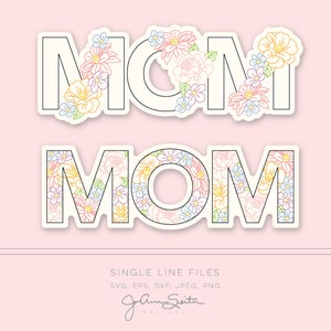 Mom Floral SVG-bestanden, Single Line Draw-bestand, Instant Digital Download