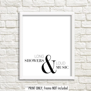 Bathroom art, black white wall art, bathroom sign, bathroom wall decor, black and white print, minimalist prints, long showers & loud music