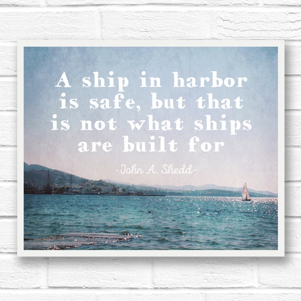 Printable quote, sailboat wall art quotes, word art digital download quote, ocean photography ocean quotes, inspiring wall art, ship harbor