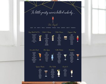 May include: A navy blue seating chart with gold geometric shapes and white text. The chart is titled "A little party never killed nobody..." and lists different cocktails with names of guests assigned to each drink.