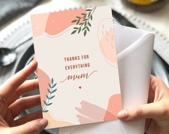 Thanks For Everything Mum Card | Mother's Day Card, Thanks Mum, Mum Appreciation Card, Thoughtful Card for Mum, Mother's Day
