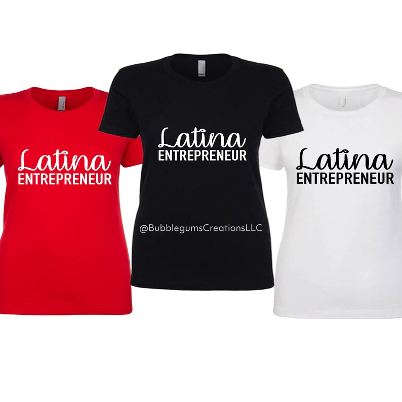 Latina Entrepreneur women boss tee shirt
