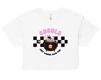 Ghoul's Just Wanna Have Fun Women’s crop top