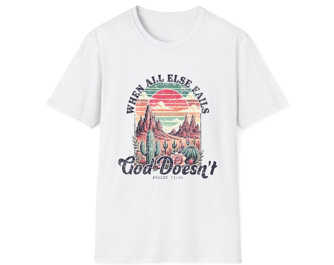 When All Else Fails God Doesn't T-Shirt | Scenic Desert Cross Design | Double Sided