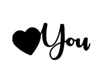 Love you Vinyl Decal Choose Size and Color