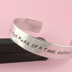SALE - Bravery is the mark of a true badass - Custom Personalized Hand Stamped Cuff Bracelet - Mother's Day Gift - Graduation Gift