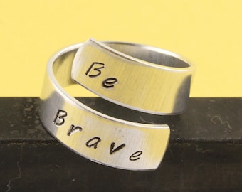 Be Brave Ring - Adjustable Ring - Wrap Ring - Twist Ring - Silver Ring - Graduation Gift - Inspirational Ring - Motivational Ring