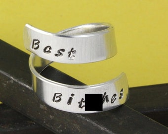 SALE - Best B.tches Wrap Twist Ring - Best Friends Gift - Adjustable Aluminum Ring - Hand Stamped Ring