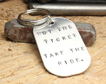 SALE - Buy The Ticket Take The Ride Keychain Keyring Key Chain Key Ring