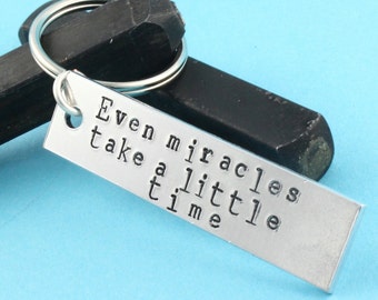 Even Miracles Take A Little Time Keychain - Silver Key Ring - Quote Key Chain - Fairy Godmother Quote - Inspirational Keychain - Motivate