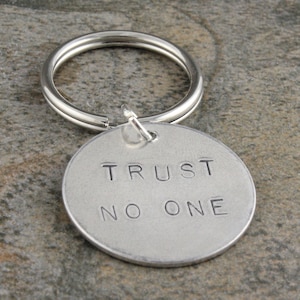 Trust No One Keychain - Trust Noone Keyring - Trust No One Key Chain - Trust No One Keyring - Silver Keychain - X Files Quote Keychain