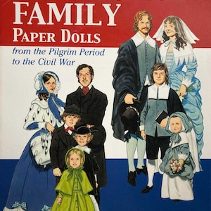 AMERICAN FAMILY Paper Dolls From Pilgrim Period to the Civil War 34 Dolls Tom Tierney New Condition Uncupt Softbound Book