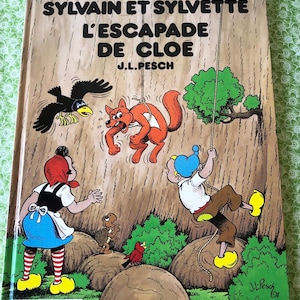 SYLVAIN et SYLVETTE L'ESCAPADE J. L. Pesch Hardbound Vintage Comics Book L.E. Lombard from 1993 Excellent other than Name written inside