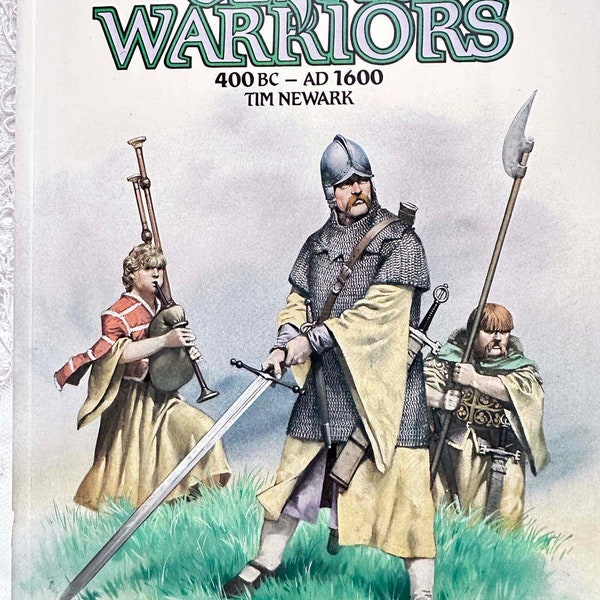 CELTIC WARRIORS 400 BC - A.D. 1600 Tim Newark Colour Illustrations by Angus McBride Beautiful Color Pictures Book from England 1986