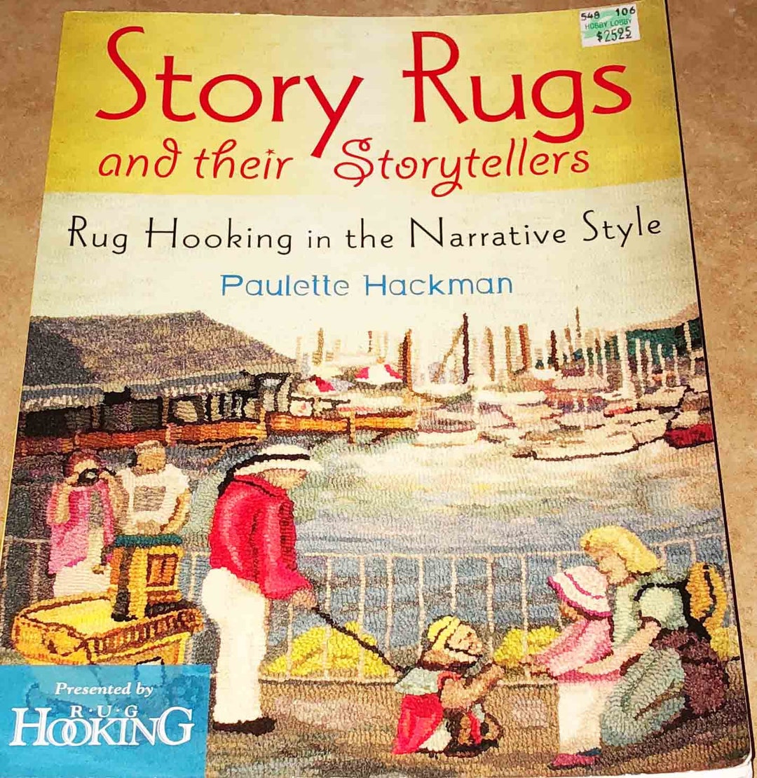 Story Rug Book STORY RUGS and Their STORYTELLERS Thick Book Rug Hooking P Hackman New ...