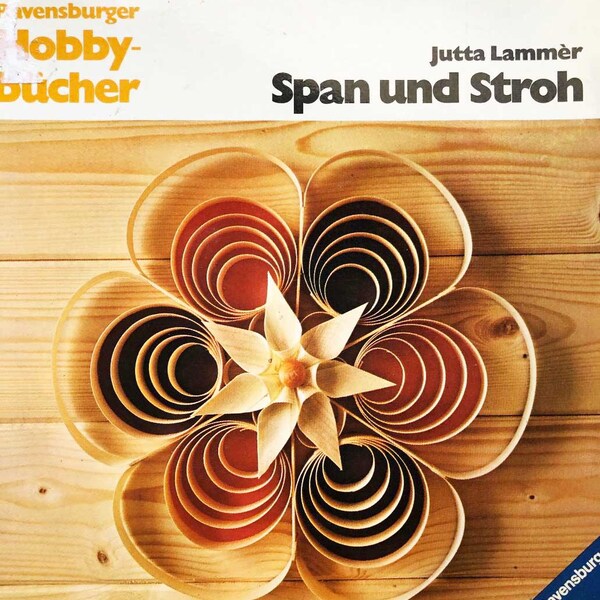 GERMAN CRAFT BOOK Hobby Bucher Span Und Stroh Jutta Lammer Ravensburger Softbound Vintage 1972