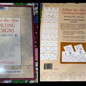 May include: The front and back covers of a quilting book titled "Follow-the-Line Quilting Designs, Volume Five" by Mary M. Covey. The book features authentic Civil War designs and more.