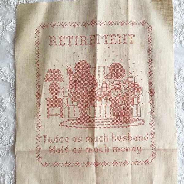 VINTAGE STAMPED Cross Stitch FABRIC Theme is Retirement by Needles & Hoop  Fabric Only