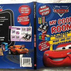 May include: A book cover featuring the Disney Pixar Cars characters Lightning McQueen and Mater. The book is titled "My Cool Room: Things to Make and Do!" and includes step-by-step instructions for making crafts.