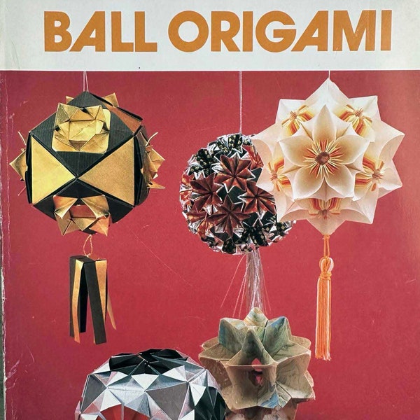 1990 JAPAN JAPANESE KUSUDAMA Ball Origami Craft Booklet Makoto Yamaguchi Shufunotomo Publications Vintage Book 76 Pages