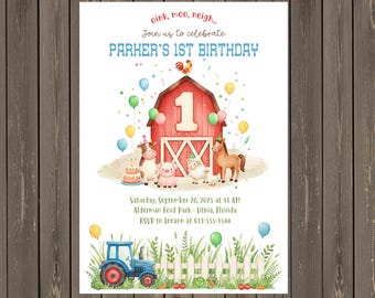May include: A farm-themed birthday invitation with a red barn, farm animals, and a blue tractor. The text reads "Parker's 1st Birthday" and includes event details. Colorful balloons and confetti add to the festive design.