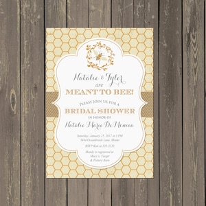 May include: A yellow and white bridal shower invitation with a honeycomb pattern and a bee illustration. The invitation reads "Natalie & Tyler are MEANT TO BEE!" and includes details about the bridal shower, including the date, time, location, and RSVP information.