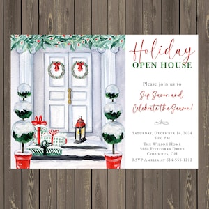 May include: Watercolor holiday open house invitation. The design features a snow-covered doorway with wreaths, gifts, and topiary. Text reads "Holiday Open House" and invites guests to "Sip, Savor, and Celebrate the Season!"