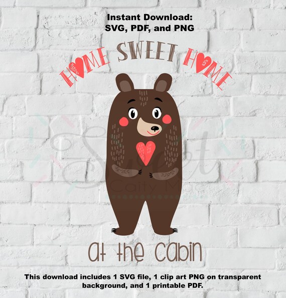 Download Free Home Sweet Home Woodland Bear Home Decor Mountains Etsy SVG Cut Files