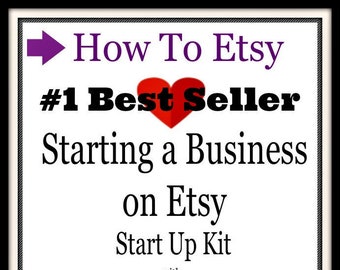 How to Sell on Etsy-Open Shop-Selling on Etsy-Complete Start Up Kit-Business-Blogging-Social Media-Keyword Research-Veteran Tips-Bonuses