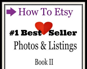 Selling on Etsy-Start Selling-How to Start Selling-How To Photos and Listings EBook Series-Etsy Sellers-BonusTips from Etsy Seller Veteran