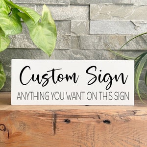 Custom sign - Quote on sign - Personalized sign - Make your own sign - Custom home decor - Custom art - customized quote or saying on sign