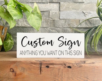 Custom sign - Quote on sign - Personalized sign - Make your own sign - Custom home decor - Custom art - customized quote or saying on sign