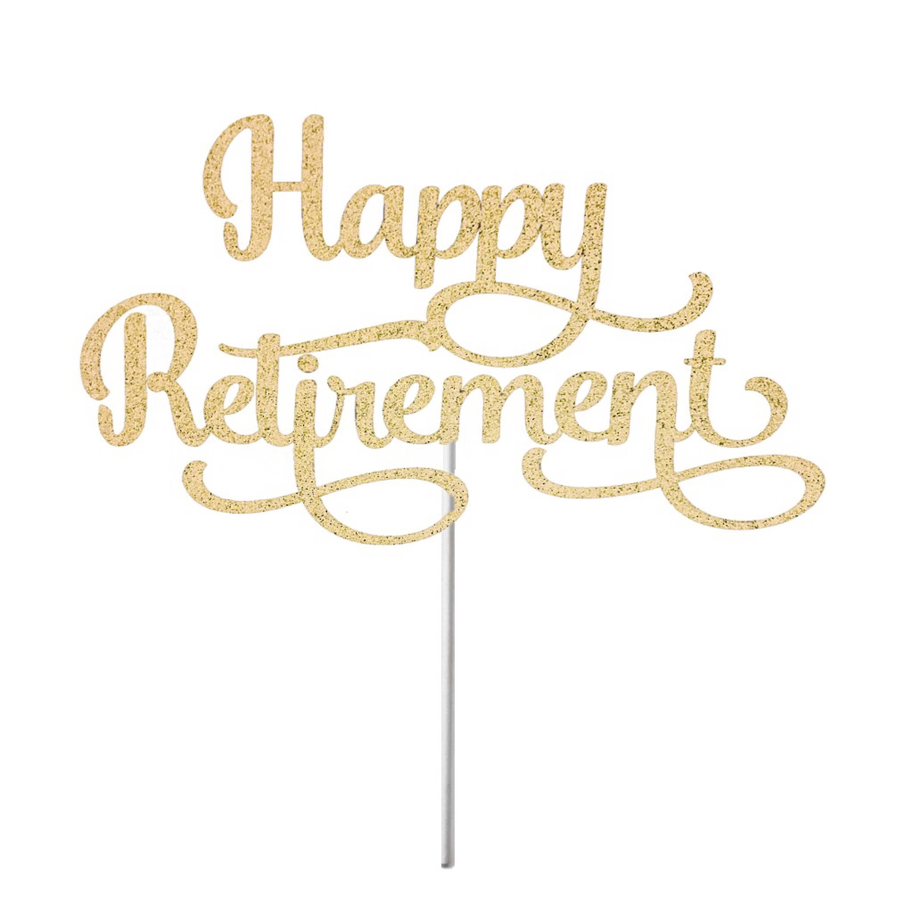 Free Free 216 Happy Retirement Cake Topper Svg Free SVG PNG EPS DXF File